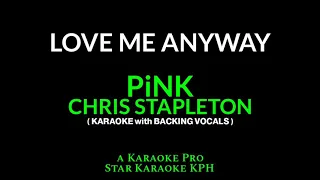 Pink and Chris Stapleton - Love Me Anyway ( KARAOKE with BACKING VOCALS )