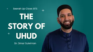 Explaining the Battle of Uhud in Under 10 Minutes | Dr. Omar Suleiman