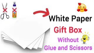 How to make Gift Box without Glue and Scissors | Gift Box | DIY White Paper Crafts | No Glue Craft