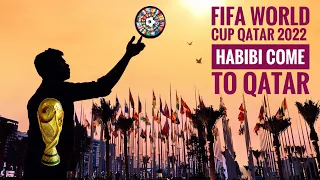 FIFA WORLD CUP OATAR 2022-HABIBI COME TO OATAR @ Utravel@09