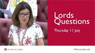 Thursday 11 July | Lords Questions | House of Lords