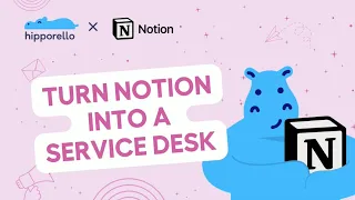 How to turn Notion into an easy-to-use Service Desk