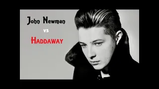 John Newman vs Haddaway  What Is Love Me Again Bootleg 2014  DJ FanFan Du 06