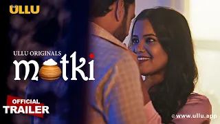 Matki I Ullu Originals I Official Trailer I Streaming Now