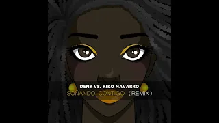 DENY VS. Kiko Navarro - Soñando Contigo (REMIX) [Radio Edit]