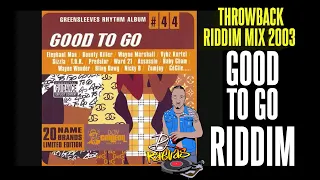 GOOD TO GO RIDDIM MIX  2003 by Djraevas