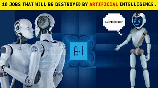 10 jobs that will be destroyed by artificial intelligence