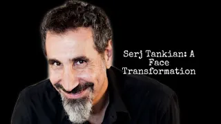 Serj Tankian: A Face Transformation