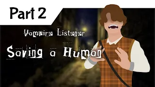 [M4A] Saving a Human Part 2 [Vampire listener] [Reverse Comfort] [Audio Roleplay] [Storm SFX]