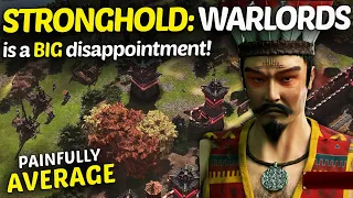 STRONGHOLD WARLORDS - A BIG Disappointment - Review