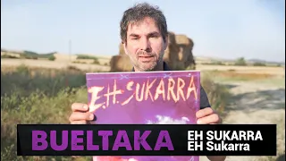 BUELTAKA: EH SUKARRA - EH Sukarra