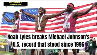 Noah Lyles breaks Michael Johnson's U S  record that stood since 1996