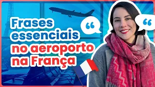 Frases essenciais no aeroporto na França