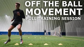 Off The Ball Movement Training Session | Full Training Session With Detailed Coaching Points