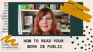 How to Read Your Work in Public - Kelly Creighton