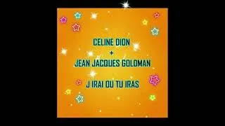 CELINE DION + JJ GOLDMAN J'IRAI TU IRAS