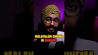 Malayalam cinema in Danger!