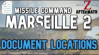 10 DOCUMENT LOCATIONS in MARSEILLE 2 MISSILE COMMAND | WWZ AFTERMATH