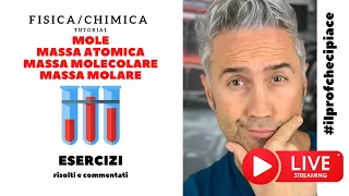 massa atomica e molecolare, mole chimica, massa molare ESERCIZI VARI chimica fisica lezioni