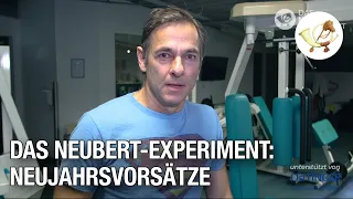 Das Neubert-Experiment: Neujahrsvorsätze