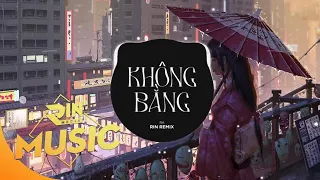 Không Bằng (RIN Music Remix) - Na | Nhạc EDM TikTok 2021 Gây Nghiện