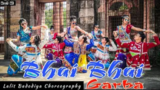 Bhai Bhai | Garba Dance | Lalit Badodiya Choreography | LDC