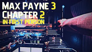 Max Payne 3 | Chapter 2 | First Person Walkthrough