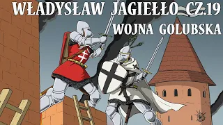 Wojna Golubska - Władysław II Jagiełło cz.19 (rok 1422) - Historia na Szybko