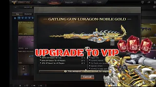 UPGRADING GATLING GUN INFERNAL DRAGON NOBLE GOLD TO BECOME VIP | CROSSFIRE PH