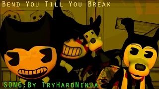 [SFM/BENDY] Bend You Till You Break  [Preview]  song by: TryHardNinja