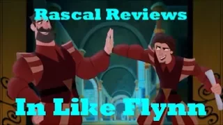 Rascal Reviews: In Like Flynn (Tangled: The Series)