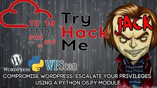 TRYHACKME JACK -- hack WordPress server , gain shell,escalate privs  to root using a Python module.