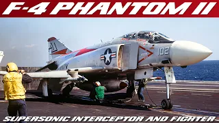 F-4 Phantom II - McDonnell Douglas Supersonic Jet Interceptor And Fighter Bomber