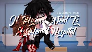 If Michael Afton Went To A Mental Hospital || REMAKE || A FNaF Mini Movie || Ft. Afton Family ||