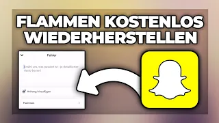 Snapchat Flammen kostenlos wiederherstellen (ohne bezahlen) - Tutorial