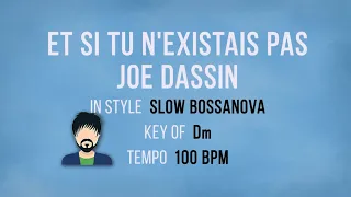 Et Si Tu N'existais Pas - Joe Dassin - Karaoke Male Backing Track