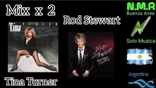 MIX X 2 - TINA TURNER / ROD STEWART - VOL 7 - Música N.M.R Buenos Aires 🇦🇷