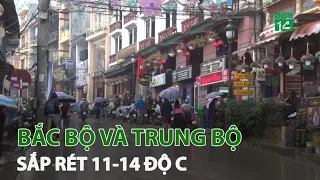 Sắp đón không khí lạnh, Bắc Bộ và Trung Bộ nhiệt độ giảm còn 11-14 độ C | VTC14