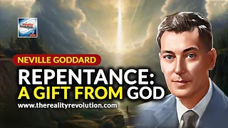 Neville Goddard - Repentance A Gift From God