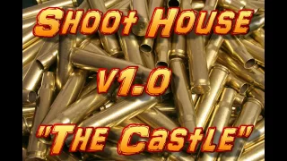 Our New Shoot House v1.0 - "The Castle"