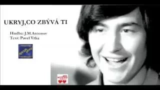 Michal David - Ukryj co zbývá ti