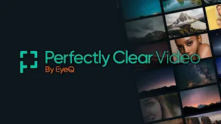 Introducing: Perfectly Clear Video | Automatic AI Video Enhancement