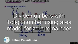 Divide numbers with 1-digit number using area model for zero remainder, Math Lecture | Sabaq.pk