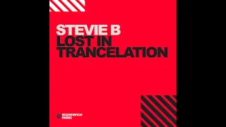 (Experience Trance) StevieB - Lost In Trancelation Ep 02