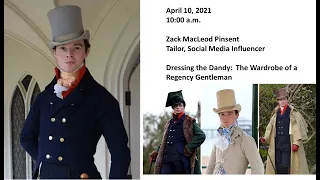 Zack Pinsent:  Dressing the Dandy:  The Wardrobe of a Regency Gentleman