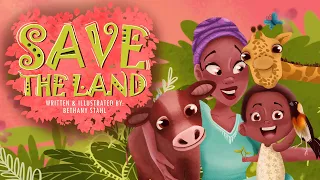 Save the Land by Bethany Stahl | Children's Animated Audiobook | A Story About Desertification