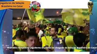 A RECEPÇÃO DA TORCIDA BRASILEIRA AOS NOSSOS ATLETAS DA SELEÇÃO EM CATAR