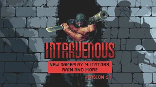 Intravenous - 1.3 Update Trailer