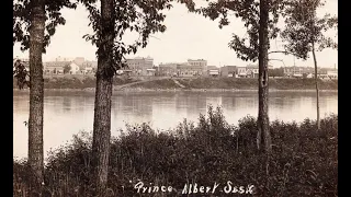 50 Old Pictures of Prince Albert Saskatchewan Canada [ Episode # 89 ]