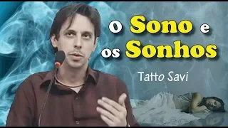 VISÃO ESPÍRITA DO SONO E DOS SONHOS - TATTO SAVI